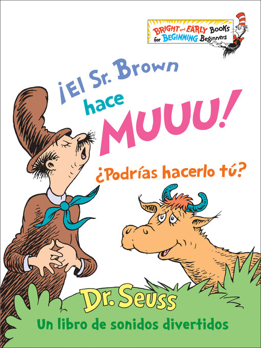 Title details for ¡El Sr. Brown hace Muuu! ¿Podrías hacerlo tú? (Mr. Brown Can Moo! Can You?) by Dr. Seuss - Available